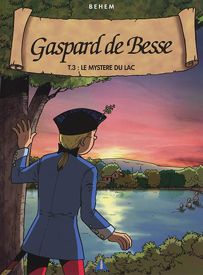 Gaspard de Besse. Vol. 3. Le mystère du lac