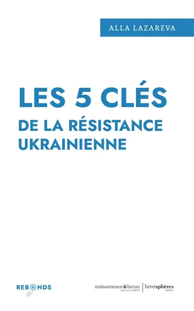 Les 5 clés de la résistance ukrainienne