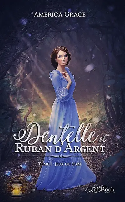 Dentelle et ruban d'argent, tome 1 : Jeux du sort