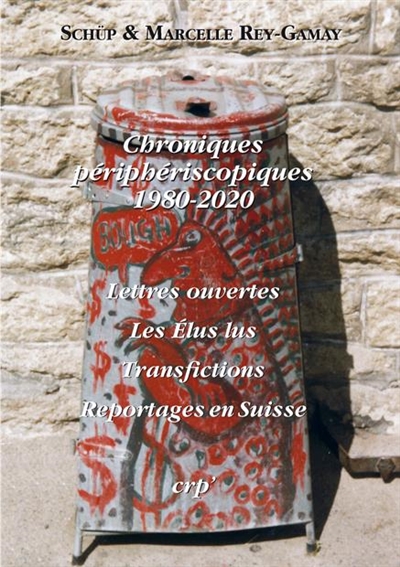 Chroniques périphériscopiques. 1980-2020