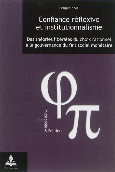 Confiance réflexive et institutionnalisme : des théories libérales du choix rationnel à la gouvernance du fait social monétaire
