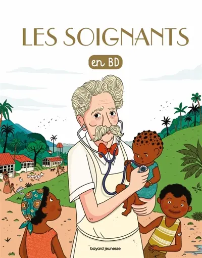 Les chercheurs de Dieu. Les soignants : en BD