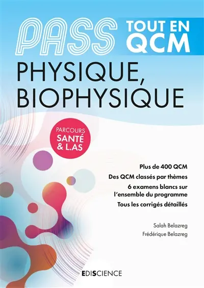 Physique, biophysique, Pass : tout en QCM
