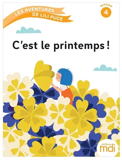 Les aventures de Lili Puce. C'est le printemps ! : niveau 4