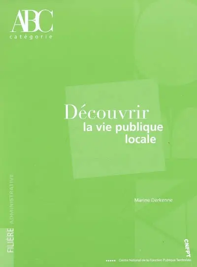 Découvrir la vie publique locale : catégorie A, B, C