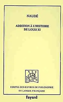 Addition à l'histoire du roi Louis XI (1630)