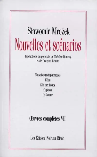 Oeuvres complètes. Vol. 7. Nouvelles et scénarios