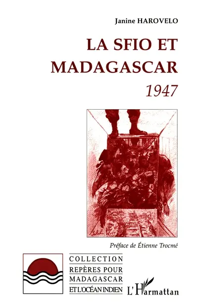 La SFIO et Madagascar 1947