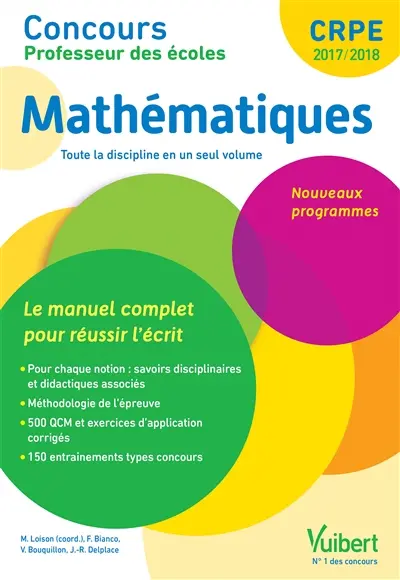 Mathématiques, CRPE 2017-2018 : le manuel complet pour réussir l'écrit : nouveaux programmes