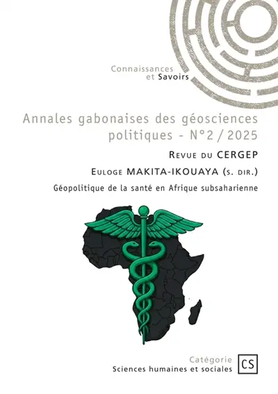 Annales gabonaises des géosciences politiques : N°2 / 2025 : Géopolitique de la santé en Afrique subsaharienne