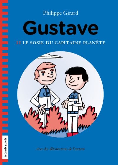 Gustave. Vol. 2. Le sosie du capitaine Planète