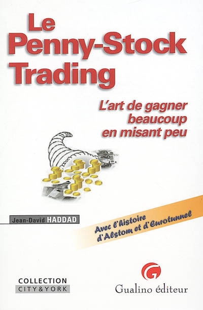 Le penny-stock trading : l'art de gagner beaucoup en misant peu