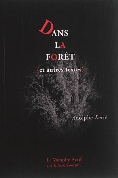 Dans la forêt : et autres textes