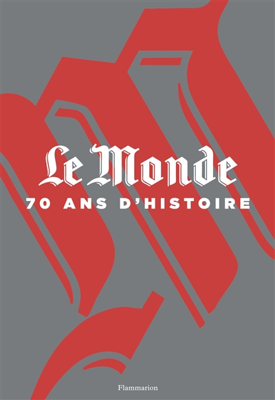 Le Monde, 70 ans d'histoire