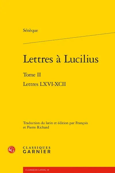 Lettres à Lucilius. Vol. 2. Livres LXVI-XCII