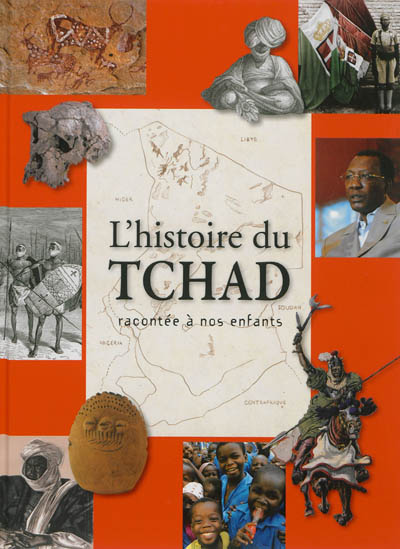 L'histoire du Tchad racontée à nos enfants : de la préhistoire à nos jours