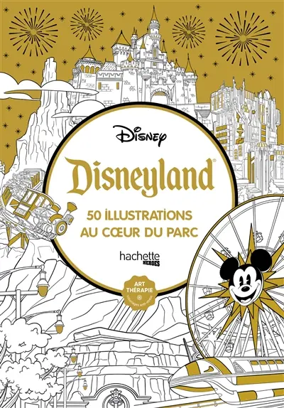 Disneyland : 50 illustrations au coeur du parc
