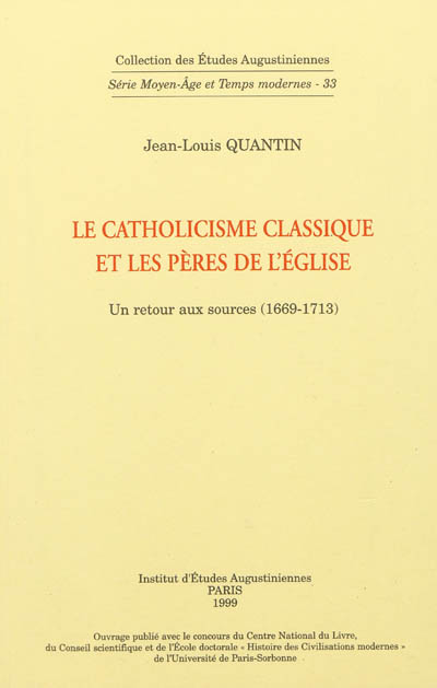Le catholicisme classique et les Pères de l'Eglise : un retour aux sources : 1669-1713