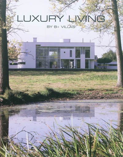 Luxury living : by B+ villas
