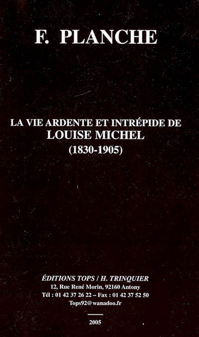 La vie ardente et intrépide de Louise Michel (1830-1905)