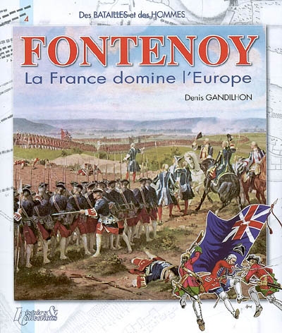 Fontenoy 1745 : la France domine l'Europe