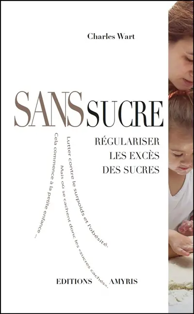 Sans sucre : régulariser les excès des sucres