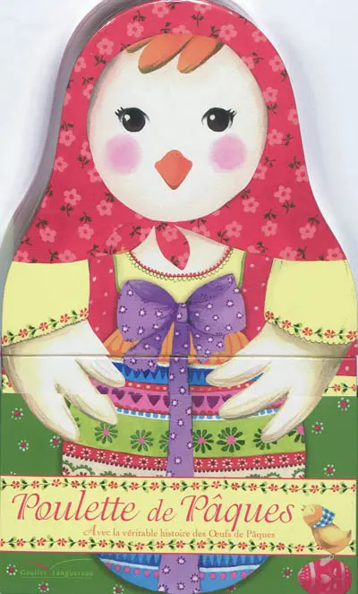 Poulette de Pâques : avec la véritable histoire des oeufs de Pâques