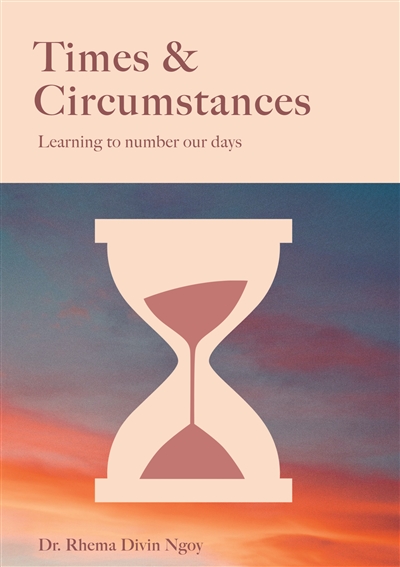 Times & circumstances : Learning to number our days