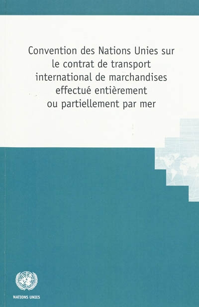 Convention des Nations unies sur le contrat de transport international de marchandises effectué entièrement ou partiellement par mer