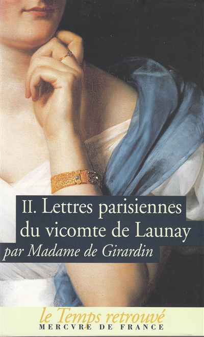 Lettres parisiennes du vicomte de Launay. Vol. 2