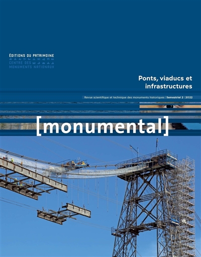 Monumental, n° 2 (2022). Ponts, viaducs et infrastructures