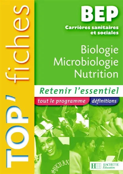 Biologie, microbiologie, nutrition-alimentation, BEP carrières sanitaires et sociales
