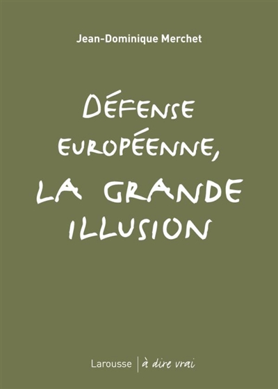 Défense européenne, la grande illusion