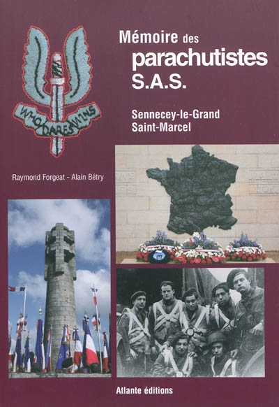Mémoire des parachutistes SAS : Sennecey-le-Grand (Saône-et-Loire), Saint-Marcel (Morbihan)