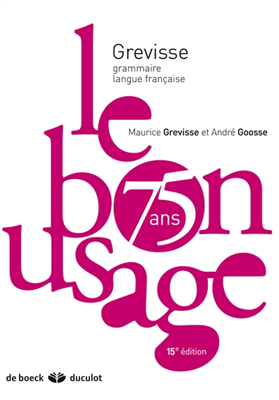Le bon usage : grammaire...