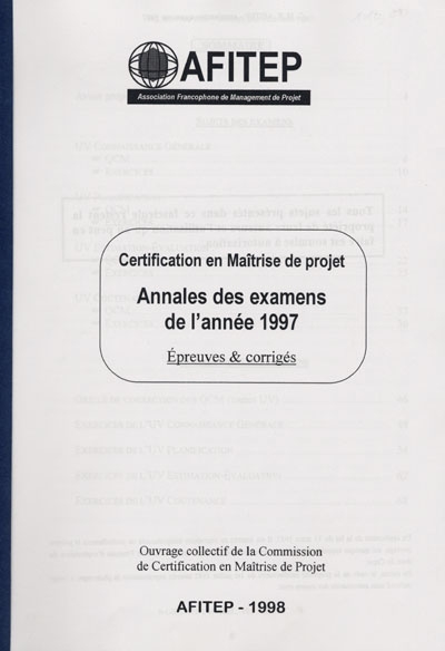Certification en maîtrise de projet, annales des examens de l'année 1997 : épreuves et corrigés