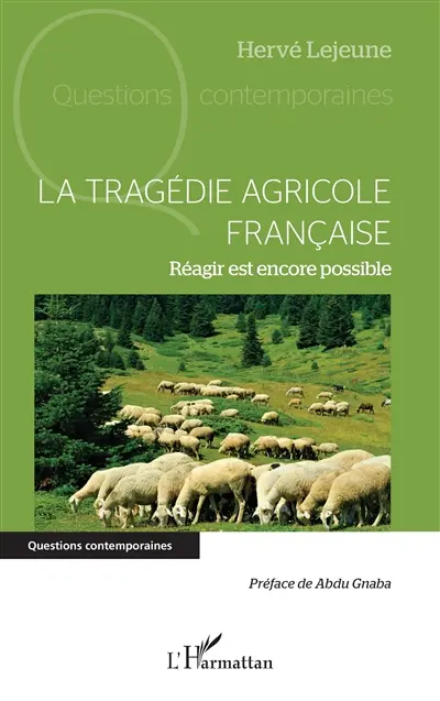 La tragédie agricole française : réagir est encore possible