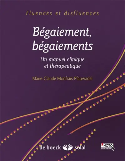 Bégaiement, bégaiements : un manuel clinique et thérapeutique