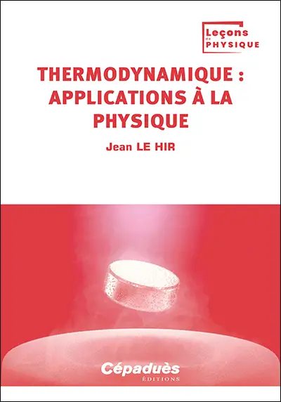 Thermodynamique. Vol. 4. Applications à la physique