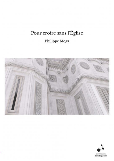 Pour croire sans l'Eglise