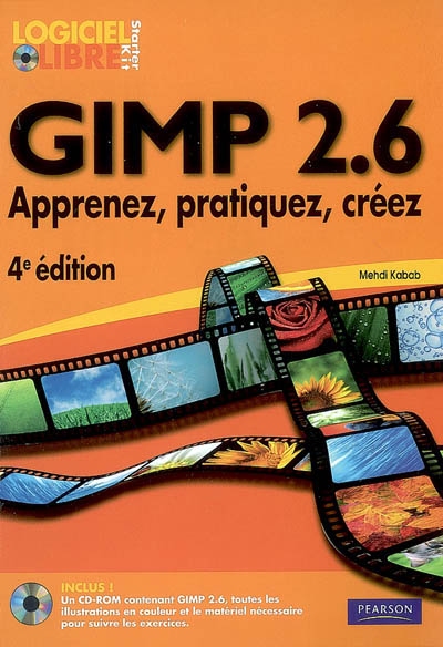 Gimp 2.6 : apprenez, pratiquez, créez
