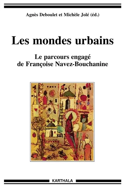 Les mondes urbains : le parcours engagé de Françoise Navez-Bouchanine