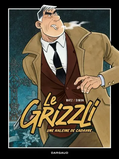 Le Grizzli. Vol. 2. Une haleine de cadavre