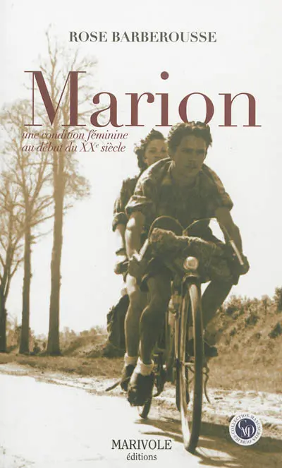 Marion : une condition féminine au début du XXe siècle
