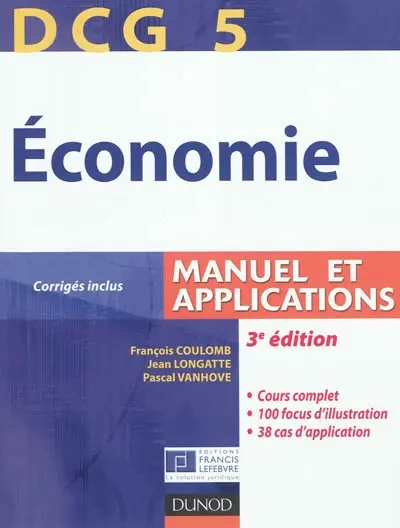 Economie, DCG 5 : manuel et applications : corrigés inclus