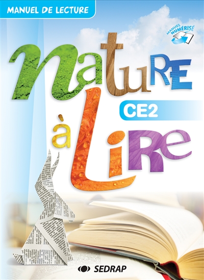 Nature à lire CE2 : manuel de lecture