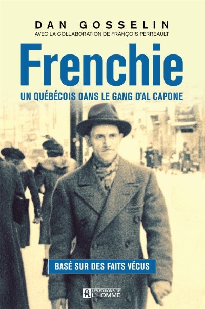 Frenchie : Québécois dans le gang d'Al Capone