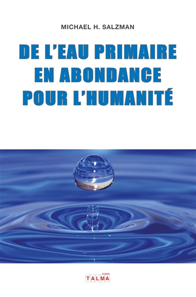 De l'eau primaire en abondance pour l'Humanité