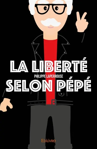 La liberté selon pépé