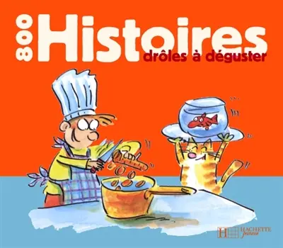 800 histoires drôles à déguster